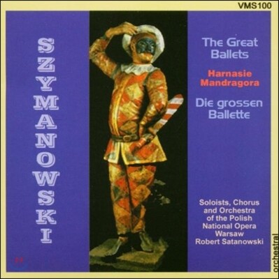 Zappel Music Robert Satanowski 시마노프스키: 발레 모음집 - 하르나시에, 만드라고라 (Szymanowski: The Great Ballet - Harnasie Op.53, Mandragora Op.43)
