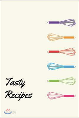 Tasty Recipes: A Recipe Journal That Records Your Ideal Taste
