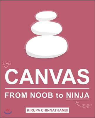 HTML5 Canvas: From Noob to Ninja