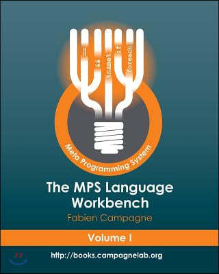 The MPS Language Workbench Volume I: The Meta Programming System