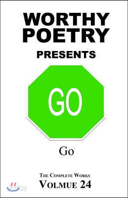 Worthy Poetry: Go