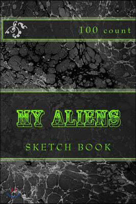 My Aliens: Sketch Book (100 Count)