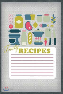 Tasty Recipes: A Recipe Journal That Records Your Ideal Taste