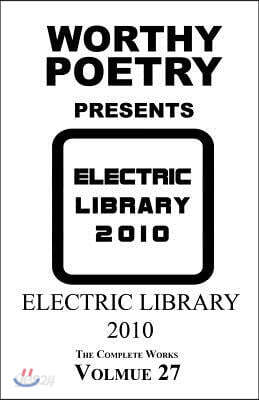 Worthy Poetry: Electric Library 2010