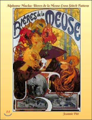 Alphonse Mucha Cross Stitch Pattern Book: Bieres de la Meuse