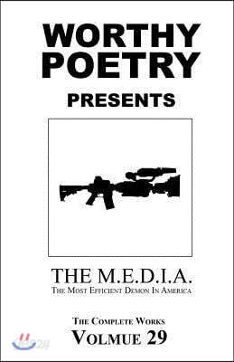 Worthy Poetry: The M.E.D.I.A.