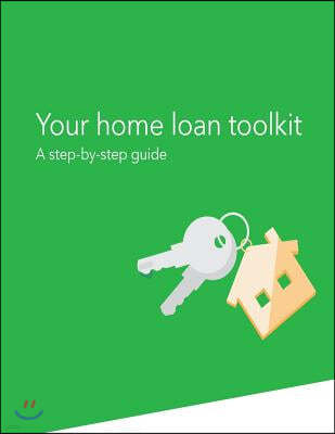 Your Home Loan Toolkit: A Step-by-Step Guide