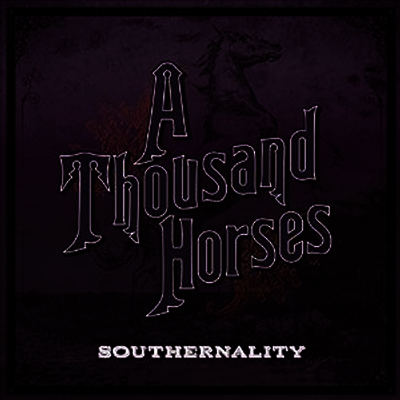 A Thousand Horses — Southernality (Gatefold Cover) 앨범 커버