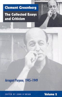 The Collected Essays and Criticism, Volume 2: Arrogant Purpose, 1945-1949