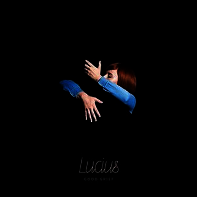 Lucius — Good Grief 앨범 커버