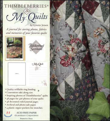 Thimbleberries(r) My Quilts: A Journal for Storing Photos, Fabrics and Memories of Your Favorite Quilts