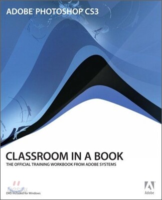 Adobe Photoshop CS3: The Official Training Workbook from Adobe Systems [With CDROM]