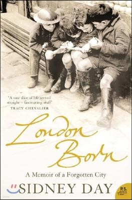 London Born: A Memoir of a Forgotten City