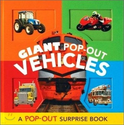 Giant Pop-Out Vehicles : A Pop-Out Surprise Book