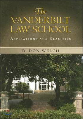 Vanderbilt Law School: Aspirations and Realities