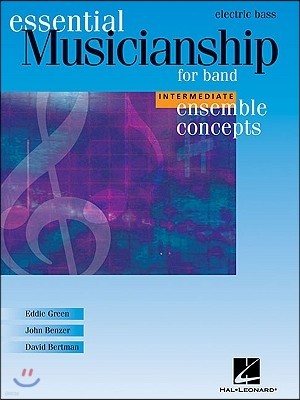 Essential Musicianship for Band - Ensemble Concepts: Intermediate Level - Electric Bass