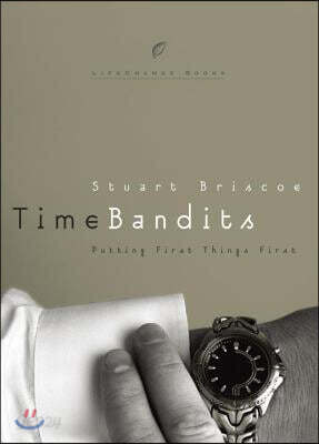 Time Bandits: Putting First Things First