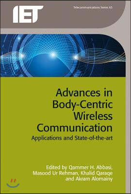 Advances in Body-Centric Wireless Communication: Applications and State-Of-The-Art