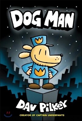 Dog Man #1 : Dog Man