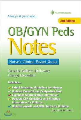 Ob/GYN Peds Notes: Nurse's Clinical Pocket Guide