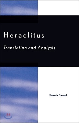 Heraclitus: Translation and Analysis