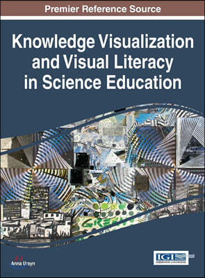 Knowledge Visualization and Visual Literacy in Science Education
