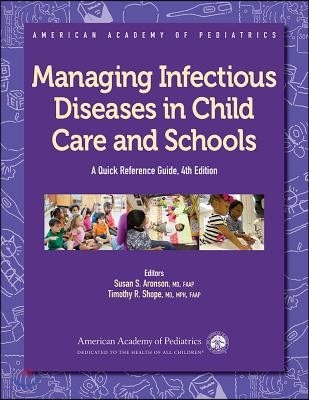 Managing Infectious Diseases in Child Care and Schools: A Quick Reference Guide