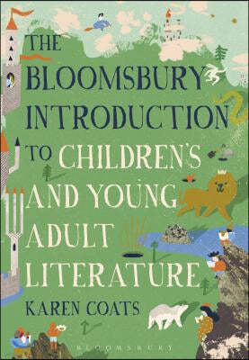 The Bloomsbury Introduction to Children's and Young Adult Literature