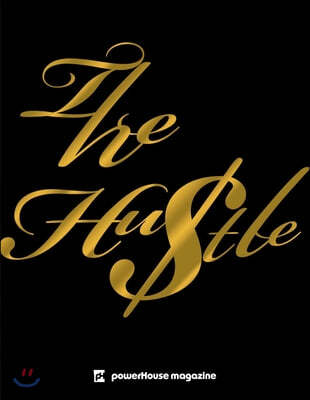 Powerhouse Magazine #3: The Hustle