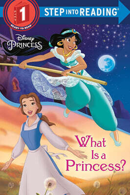 Step into Reading 1 : Disney Princess : What Is a Princess?