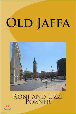 Old Jaffa: Old Jaffa Travel Guide