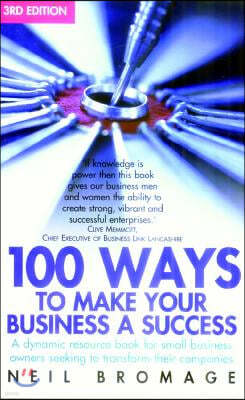 100 Ways to Make Your Business a Success