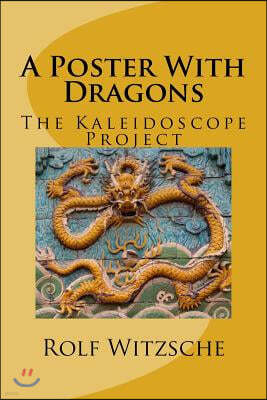 A Poster With Dragons: Kaleidoscope Project