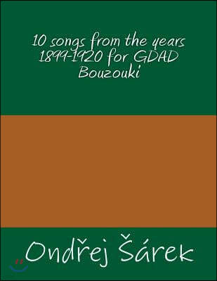10 songs from the years 1899-1920 for GDAD Bouzouki