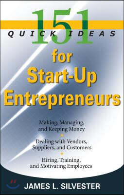 151 Quick Ideas for Start-Up Entrepreneurs