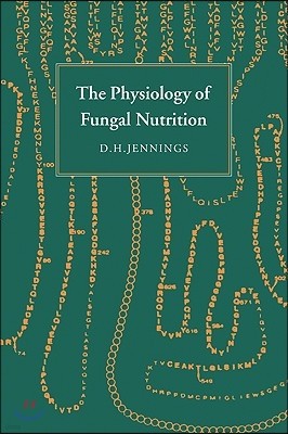 The Physiology of Fungal Nutrition