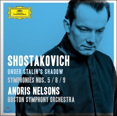 Andris Nelsons Ÿںġ:  5, 8, 9, ܸ  (Under Stalin's Shadow - Shostakovich: Symphonies Nos.5, 8, 9, Suite From "Hamlet") ȵ帮 ڼս,   ɽƮ