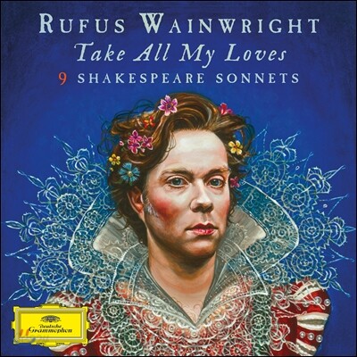 Anna Prohaska / Helena Bonham Carter 루퍼스 웨인라이트: 셰익스피어 소네트 -  노래와 낭송 (Rufus Wainwright: Take All My Loves - 9 Shakespeare Sonnets) [2LP]