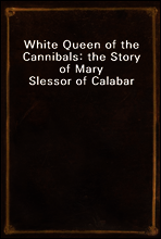 White Queen of the Cannibals