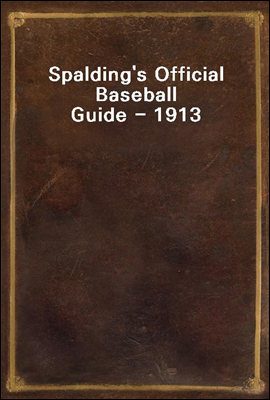 Spalding's Official Baseball Guide - 1913
