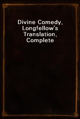 Divine Comedy, Longfellow's Translation, Complete