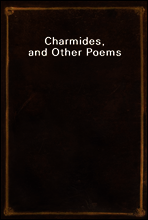 Charmides, and Other Poems