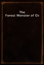 The Forest Monster of Oz