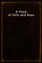 A Flock of Girls and Boys