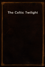 The Celtic Twilight