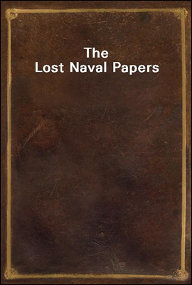 The Lost Naval Papers
