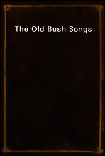 The Old Bush Songs