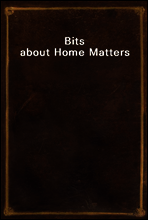 Bits about Home Matters