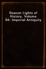 Beacon Lights of History, Volume 04