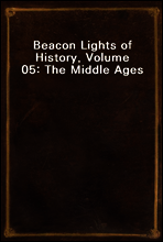 Beacon Lights of History, Volume 05